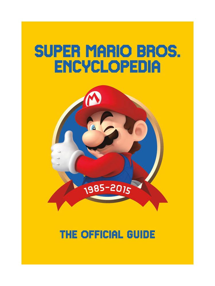 Super Mario Encyclopedia 1985-2015